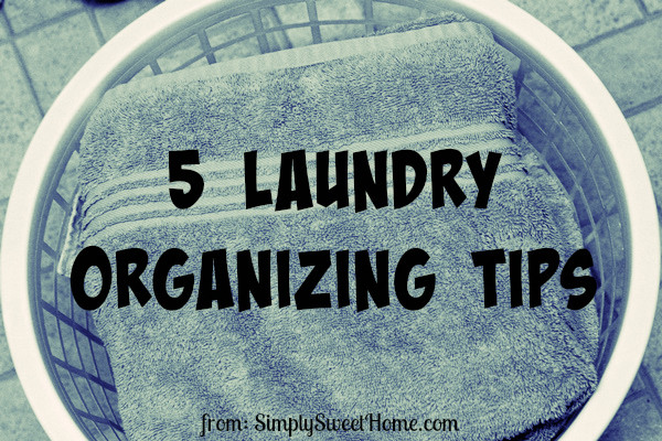 5 Laundry Organizing Tips