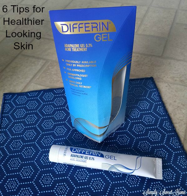 6 Tips for Healthier Looking Skin